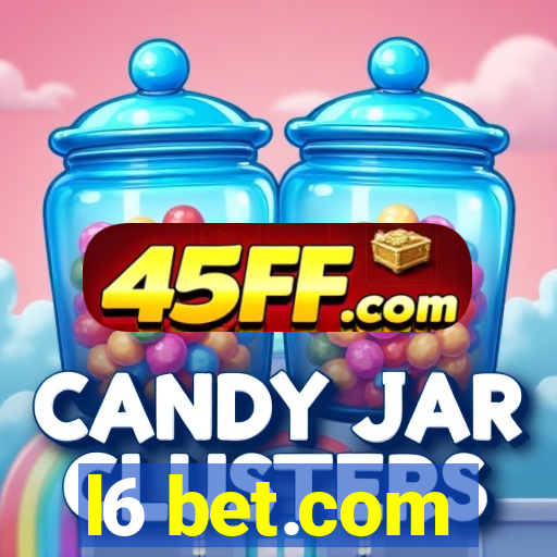 l6 bet.com